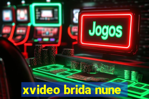 xvideo brida nune